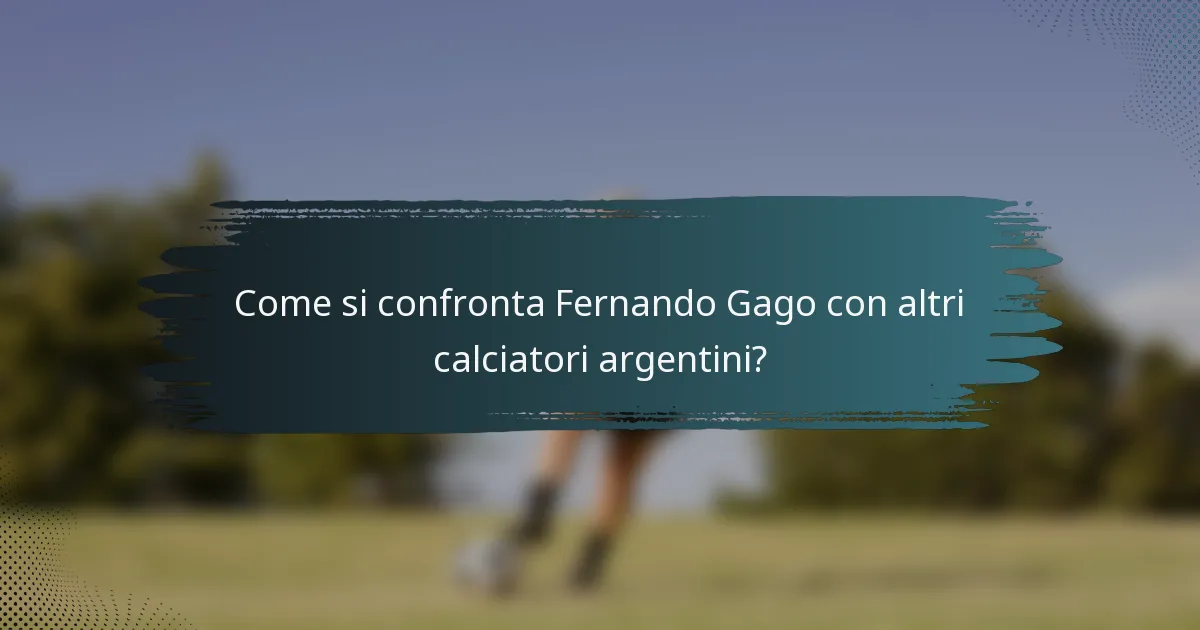 Come si confronta Fernando Gago con altri calciatori argentini?