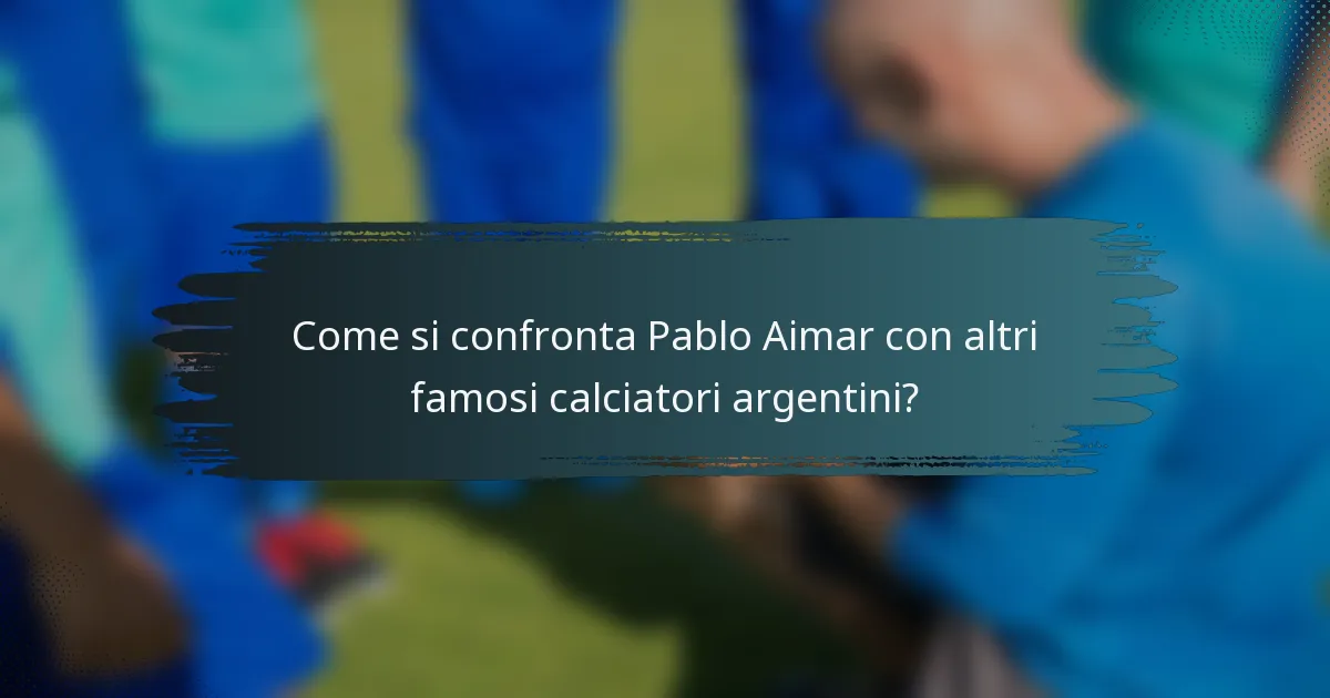 Come si confronta Pablo Aimar con altri famosi calciatori argentini?