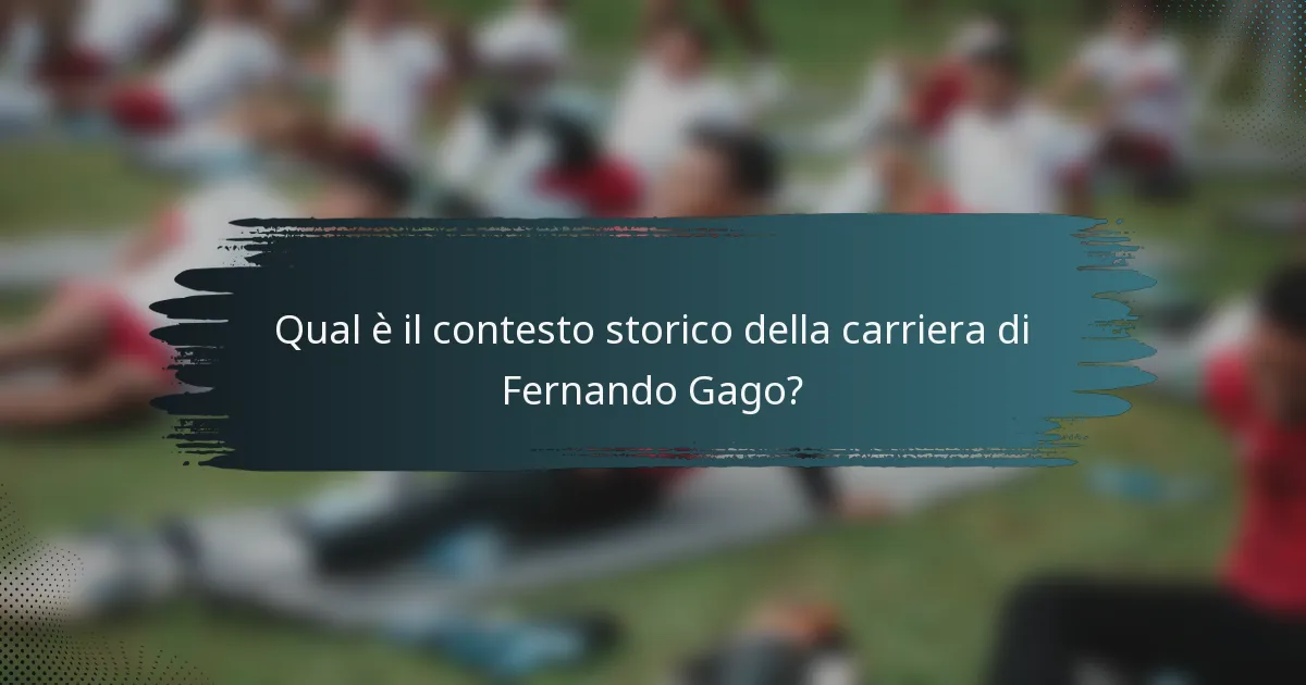 Qual è il contesto storico della carriera di Fernando Gago?